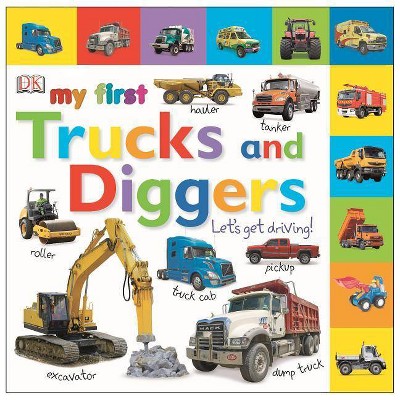 My First Trucks and Diggers - (My First Tabbed Board Book) by  DK (Board Book)
