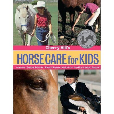 Cherry Hill's Horse Care for Kids - (Paperback)