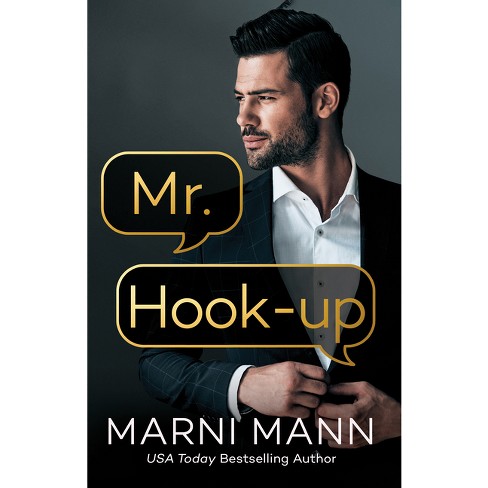 Mr. Hook-Up - (Hooked) by Marni Mann (Paperback)