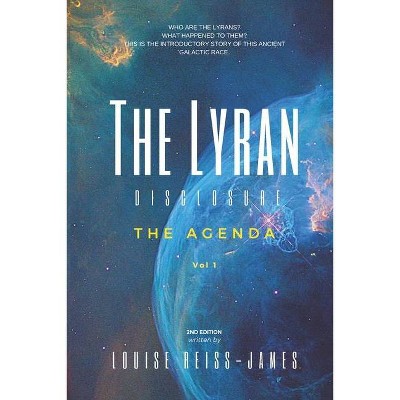 The Lyran Disclosure - by  Louise S Reiss-James (Paperback)