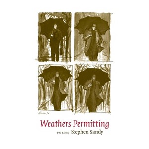 Weathers Permitting - by  Stephen Sandy (Paperback) - 1 of 1