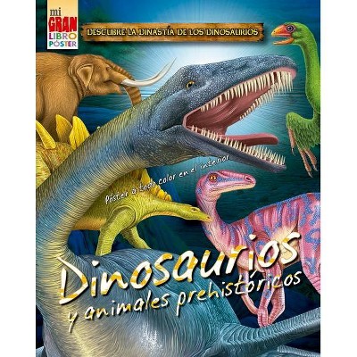 Mi Gran Libro Poster: Dinosaurios - by  Xact Studio (Hardcover)