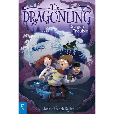 Dragon Trouble, 5 - (Dragonling) by  Jackie French Koller (Paperback)