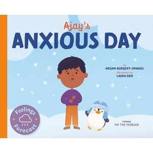 Ajay's Anxious Day - (Feelings Forecast) by  Megan Borgert-Spaniol (Paperback) - 1 of 1