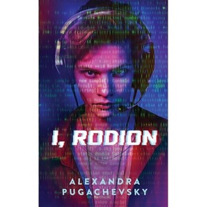 I, Rodion - by  Alexandra Pugachevsky (Paperback) - 1 of 1
