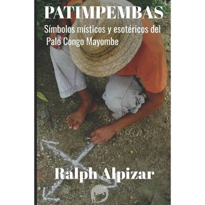 Patimpembas - (Colección Maiombe) by  Ralph Alpizar (Paperback)