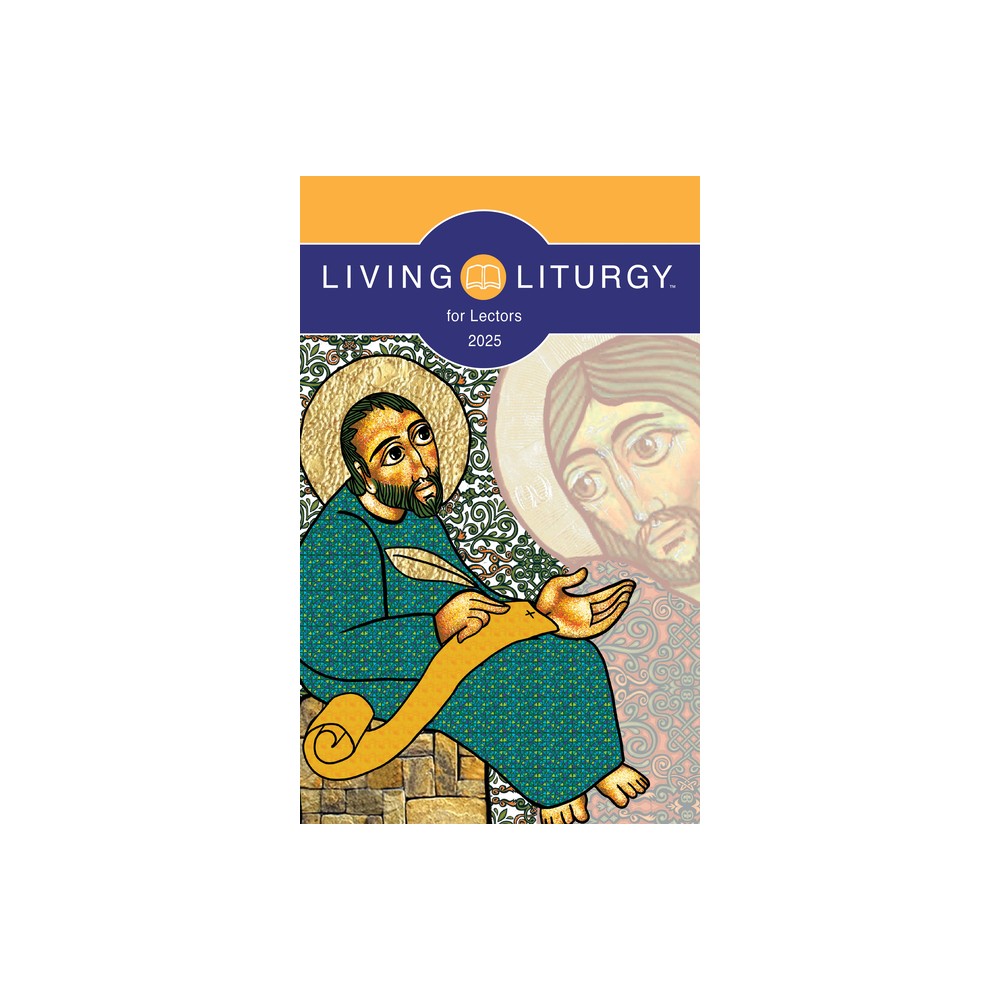 Living Liturgy(tm) for Lectors - by Brandon L Anderson & Jessica Mannen Kimmet & Michele Dachtler Warner (Paperback)