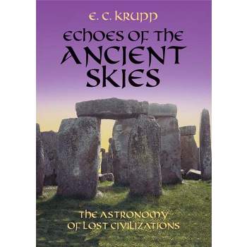 Echoes of the Ancient Skies - (Dover Books on Astronomy) by  E C Krupp (Paperback)