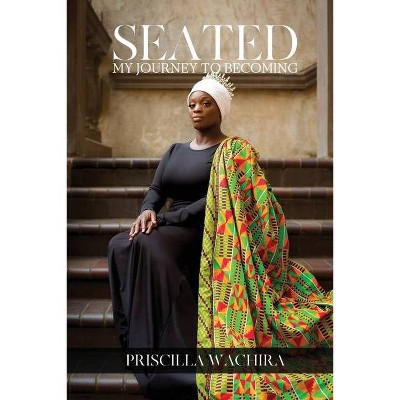 Seated - by  Priscilla Wachira (Paperback)