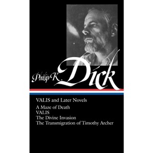 Philip K. Dick: Valis and Later Novels (Loa #193) - (Library of America Philip K. Dick Edition) by  Philip K Dick (Hardcover) - 1 of 1