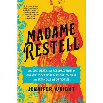 Madame Restell - by Jennifer Wright