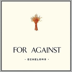 For Against - For Against: Echelons December In the Marshes (Vinyl) - 1 of 1