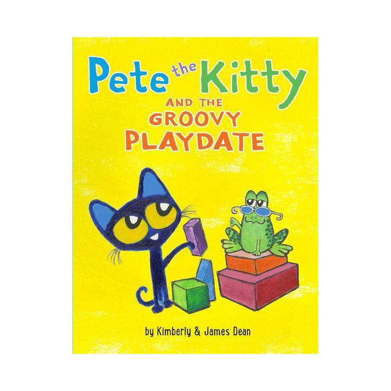 Pete the Kitty and the Groovy Playdate -  by Kimberly Dean (School And Library), 1 of 4