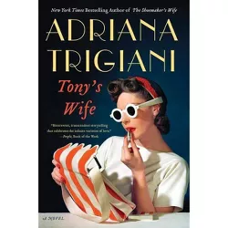 Tony's Wife - by  Adriana Trigiani (Paperback)