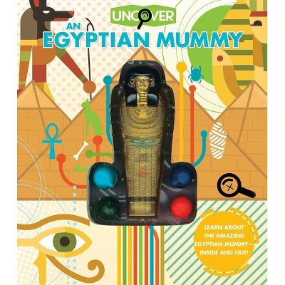 Uncover an Egyptian Mummy - by  Lorraine Jean Hopping (Hardcover)