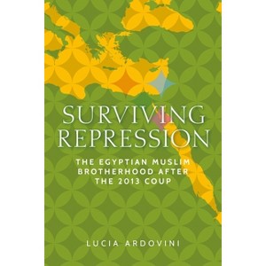 Surviving Repression - (Identities and Geopolitics in the Middle East) by  Lucia Ardovini (Paperback) - 1 of 1