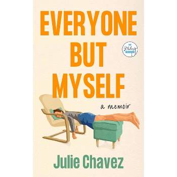 Everyone But Myself - by Julie Chavez