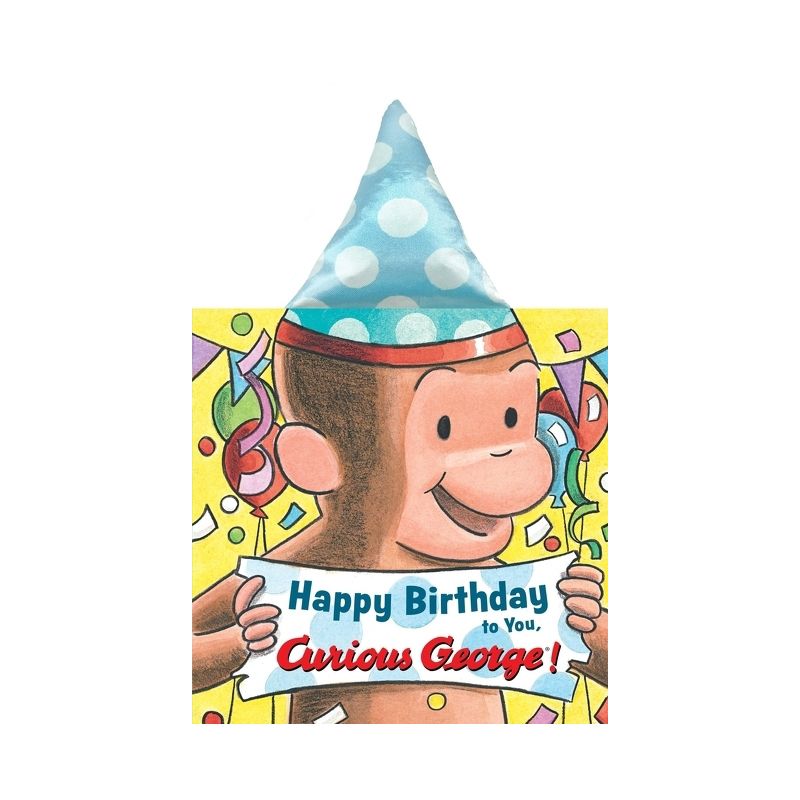 Happy Birthday to You, Curious George! Party Hat Book - by  H A Rey (Board Book), 1 of 2
