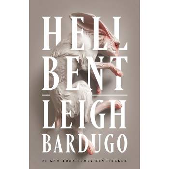 Hell Bent - (Alex Stern) by  Leigh Bardugo (Hardcover)