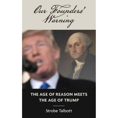 Our Founders' Warning - by  Strobe Talbott (Hardcover)