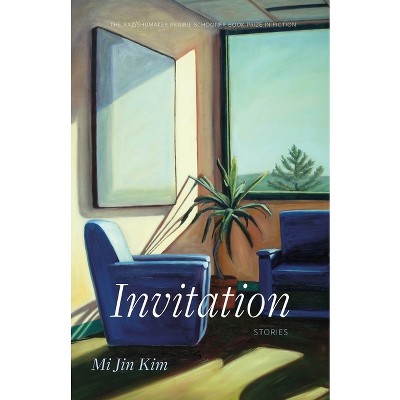 Invitation - (The Raz/Shumaker Prairie Schooner Book Prize in Fiction) by  Mi Jin Kim (Paperback)