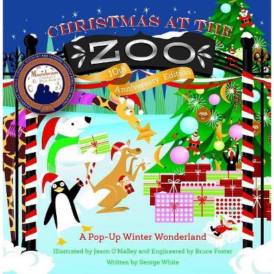 Christmas at the Zoo 10th Anniversary Edition - 10th Edition by  George White (Hardcover)