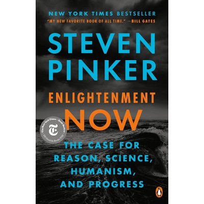 Enlightenment Now - by  Steven Pinker (Paperback)