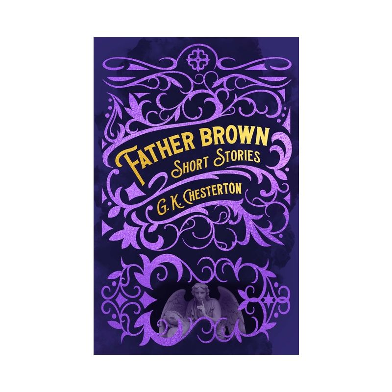 Father Brown Short Stories - (Arcturus Classic Mysteries and Marvels) by  G K Chesterton (Hardcover), 1 of 2