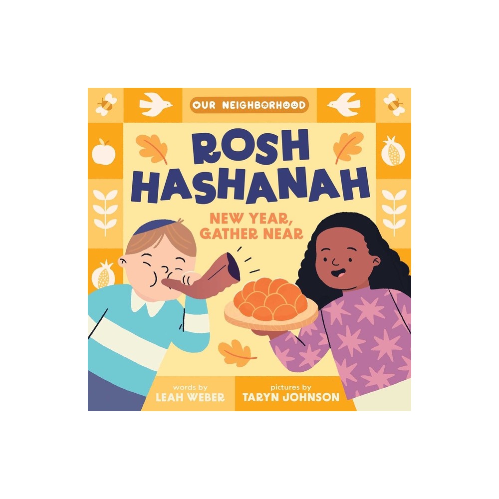 Rosh Hashanah: New Year, Gather Near (an Our Neighborhood Series Board Book for Toddlers Celebrating Judaism) - by Leah Weber