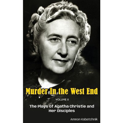 Murder in the West End Volume II (hardback) - by  Amnon Kabatchnik (Hardcover)