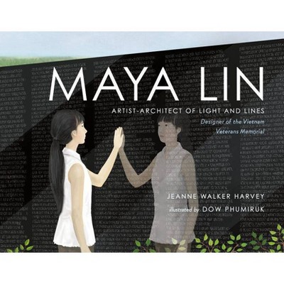 Maya Lin - by  Jeanne Walker Harvey (Hardcover)