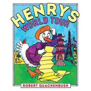 Henry's World Tour - (Henry Duck) by Robert Quackenbush - 1 of 1