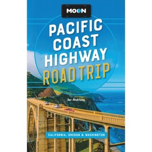 Moon Pacific Coast Highway Road Trip - (Travel Guide) 4th Edition by  Ian Anderson (Paperback) - 1 of 1
