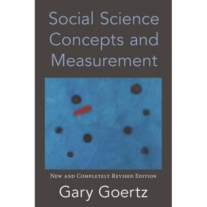 Social Science Concepts and Measurement - by  Gary Goertz (Paperback) - 1 of 1