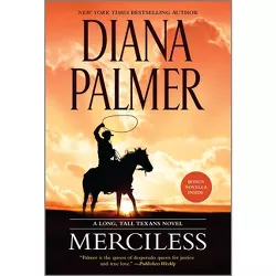 Merciless - (Long, Tall Texans) by  Diana Palmer & Delores Fossen (Paperback)