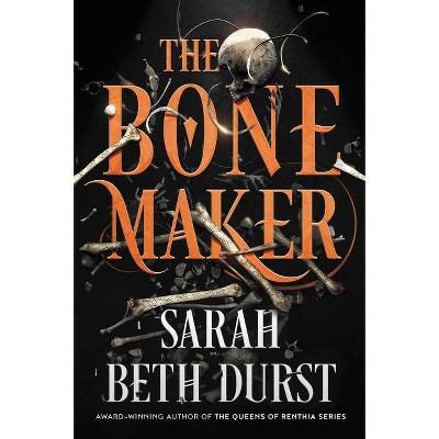 The Bone Maker - by  Sarah Beth Durst (Paperback)