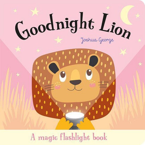 Goodnight Lion - (Torchlight Books) By Joshua George (Board Book) : Target