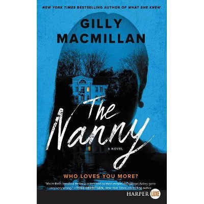 The Nanny - Large Print by  Gilly MacMillan (Paperback)