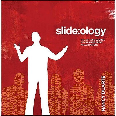 Slide: Ology - by  Nancy Duarte (Paperback)