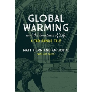 Global Warming and the Sweetness of Life - by  Matt Hern & Am Johal (Paperback) - 1 of 1