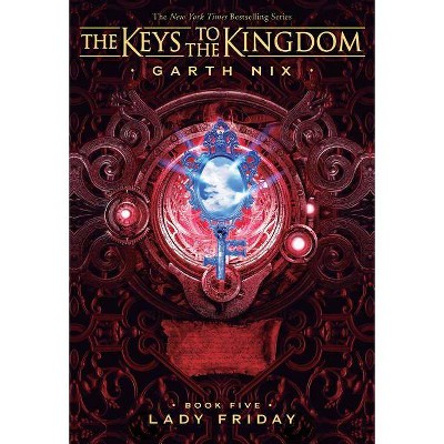 Lady Friday (the Keys to the Kingdom #5), 5 - by  Garth Nix (Paperback) 