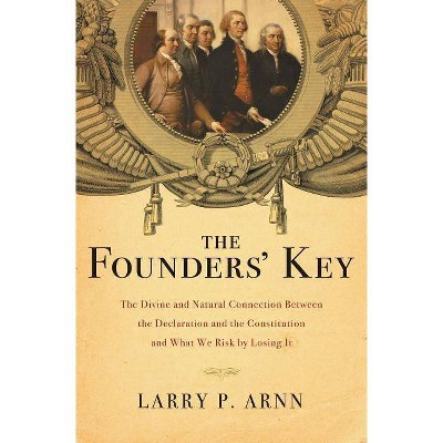 The Founders' Key - by  Larry Arnn (Paperback)