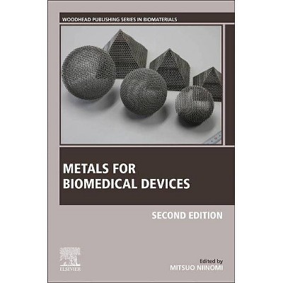 Metals for Biomedical Devices - (Woodhead Publishing Biomaterials) 2nd Edition by  Mitsuo Niinomi (Paperback)