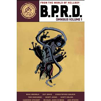 B.P.R.D. Omnibus Volume 1 - by  Mike Mignola & Christopher Golden (Paperback)