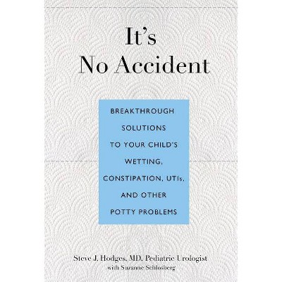 It's No Accident - by  Steve Hodges & Suzanne Schlosberg (Paperback)