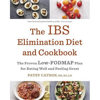 The Ibs Elimination Diet and Cookbook - by  Patsy Catsos (Paperback)