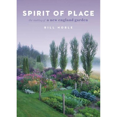 Spirit of Place - by  Bill Noble (Hardcover)