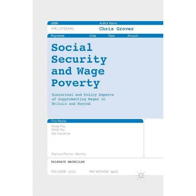 Social Security and Wage Poverty - by  Grover (Paperback)