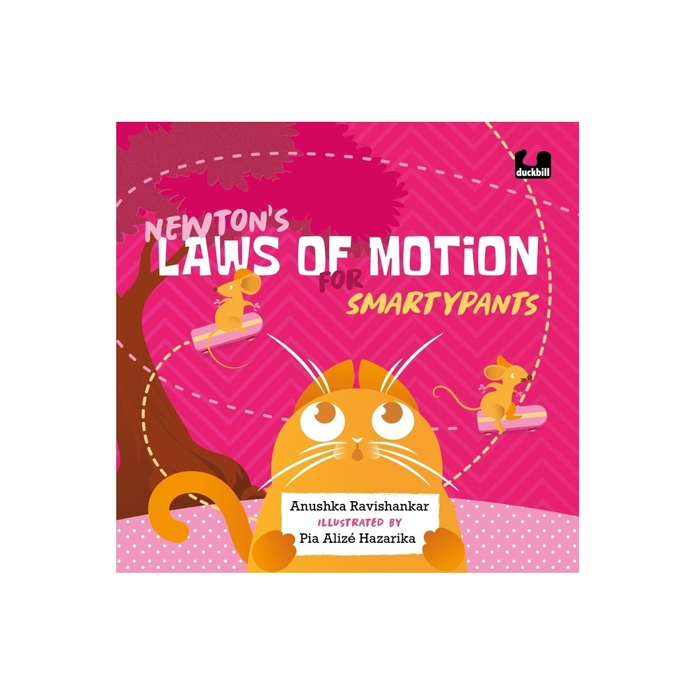 Newtons Laws of Motion for Smartypants - by Anushka Ravishankar (Hardcover)