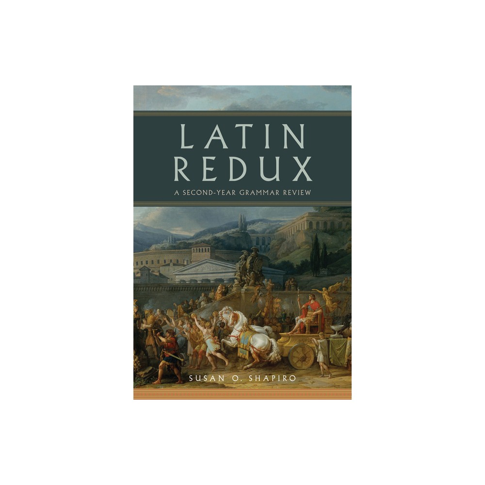 Latin Redux - (Oklahoma Classical Culture) by Susan O Shapiro (Paperback)